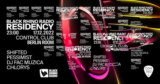 Black Rhino Radio Residency w/ Shifted, Pessimist, Chlorys, djfacmuzica