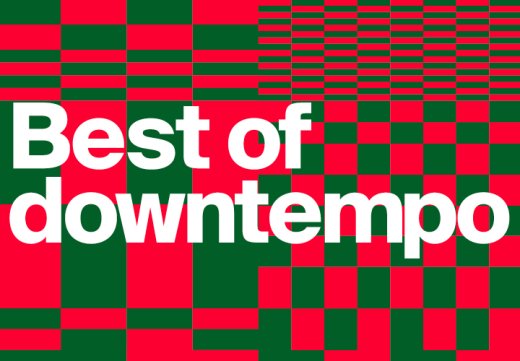 Best of Downtempo 2022